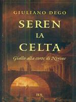 Seren la Celta. Giallo alla corte di Nerone