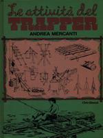 Le attività del Trapper di: Andrea Mercanti