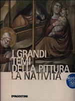 I Grandi Temi della Pittura. La Natività