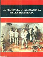 La provincia di Alessandria nella Resistenza