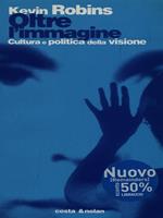 Oltre l'immagine. Politiche culturali nei territori visivi