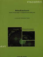 Mediazioni. Spazi, linguaggi e soggettività delle reti