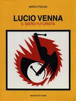 Lucio Venna. Il siero futurista