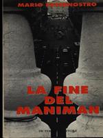 La fine del maniman