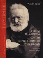 Lettera all'America contro l'impiccagione di John Brown. Testo francese a fronte