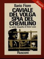 Caviale del Volga spia del Cremlino