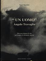 Un uomo Angelo Travaglia