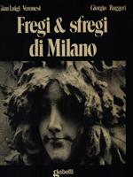 Fregi & sfregi di Milano