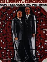 Gilbert & George. New testamental pictures. Catalogo della mostra (Napoli, Museo di Capodimonte, 1998). Ediz. italiana e inglese