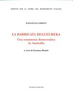 La barricata dell'Eureka. Una sommossa democratica in Australia