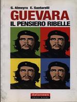 Guevara. Il pensiero ribelle