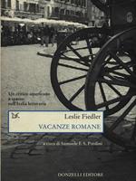 Vacanze romane. Un critico americano a spasso nell'Italia letteraria