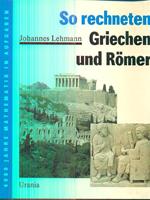 So rechneten griechen und romer