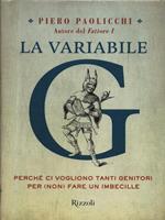 La variabile G. Perché ci vogliono tanti genitori per (non) fare un imbecille