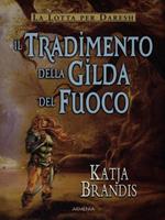 Il tradimento della gilda del fuoco. Libro I