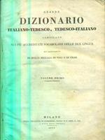 Grande dizionario italiano-tedesco, tedesco-italiano Volume primo