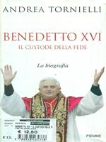 Benedetto XVI. Il custode della fede