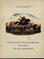 L' oratorio di S. Giacomo Apostolo in Levanto e la sua confraternita