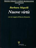 Nuove virtù. Percorsi di filosofia dell'educazione