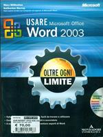 Usare Microsoft Office Word 2003. Oltre ogni limite. Con CD-ROM