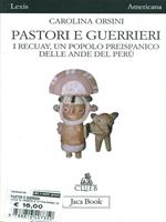 Pastori e guerrieri. I Recuay, un popolo preispanico delle Ande del Perù