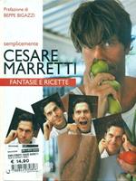 Semplicemente Cesare Marretti. Fantasie e ricette