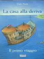 La casa alla deriva. Il primo viaggio