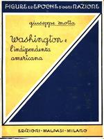 Washington e l'indipendenza americana