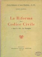 La riforma del Codice civile, i libri I e III: La famiglia