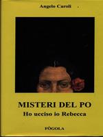 Misteri del Po. Ho ucciso io Rebecca