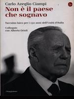 Non è il paese che sognavo. Taccuino laico per i 150 anni dell'Unità d'Italia. Colloquio con Alberto Orioli