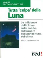 Tutta 'colpà della luna