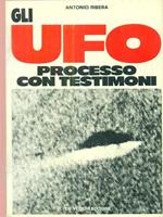 Gli  Ufo. Processo con testimoni