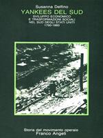 Yankees del sud. Sviluppo economico e trasformazioni sociali nel sud degli Stati Uniti (1790-1860)