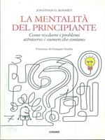 La mentalità del principiante. Come risolvere i problemi attraverso i numeri che contano