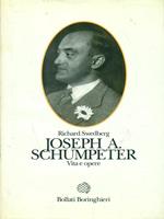 Joseph A. Schumpeter. Vita e opere