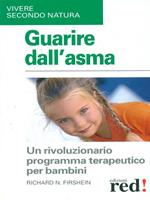 Guarire dell'asma. Un rivoluzionario programma terapeutico per bambini