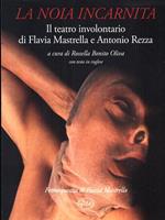 La noia incarnita. Il teatro involontario di Flavia Mastrella e Antonio Rezza