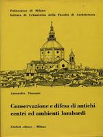 Conservazione e difesa di antichi centri ed ambienti lombardi