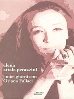 I miei giorni con Oriana Fallaci