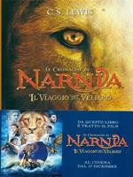 Il viaggio del veliero. Le cronache di Narnia. La storia con le immagini del film