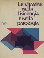 Le vitamine nella fisiologia e nella patologia