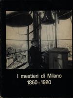 I mestieri di Milano 1860-1920