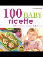 100 baby ricette. L'alimentazione naturale da 1 ai 3 anni