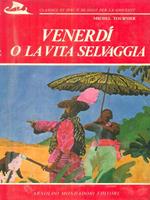 Venerdi o la vita selvaggia