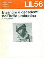 Bizantini e decadenti nell'Italia umbertina