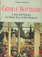 Genio e botteghe: l'arte nell'Europa tra Medio Evo ed età moderna