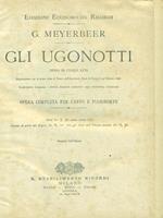 Gli ugonotti. Opera completa per canto e pianoforte