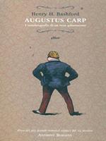Augustus Carp. L'autobiografia di un vero galantuomo