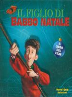 Il figlio di Babbo Natale. Il libro del film